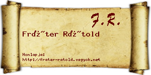 Fráter Rátold névjegykártya